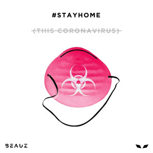 อัลบัม #STAYHOME (This Coronavirus) (Explicit) ศิลปิน BEAUZ