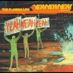 The Flaming Lips的專輯The Yeah Yeah Yeah Song (U.K. Maxi Single)