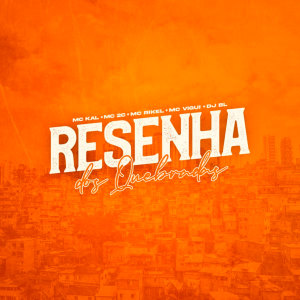 收听DJ BL的Resenha dos Quebradas (Explicit)歌词歌曲