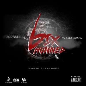 收聽600breezy的6ix Hunned (Explicit)歌詞歌曲
