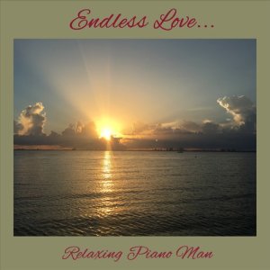 收聽Relaxing Piano Man的Endless Love歌詞歌曲