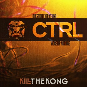อัลบัม CTRL (Explicit) ศิลปิน Kill the Kong