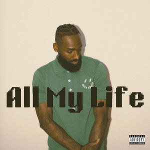 收聽Kev-Nice的All My Life (Explicit)歌詞歌曲
