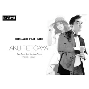 Listen to Aku Percaya song with lyrics from Gusnaldi