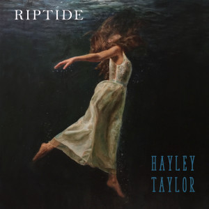 收听Hayley Taylor的Riptide歌词歌曲