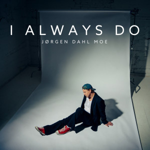 Jørgen Dahl Moe的專輯I Always Do