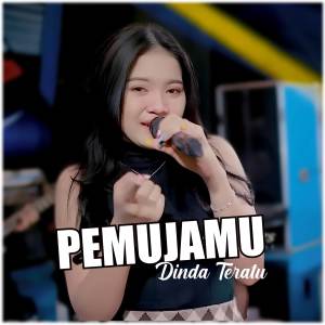 收聽Dinda Teratu的Pemujamu歌詞歌曲