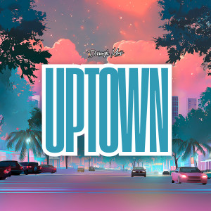 ดาวน์โหลดและฟังเพลง Uptown (Plus) พร้อมเนื้อเพลงจาก Dorrough Music