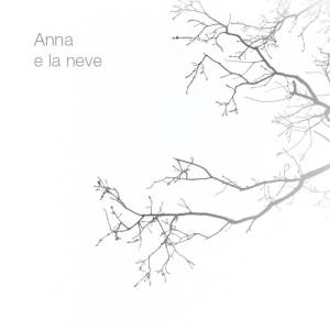 อัลบัม Anna e la neve ศิลปิน Four Green Bottles