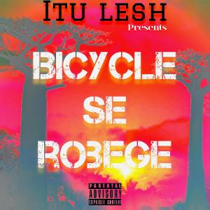 ดาวน์โหลดและฟังเพลง Bicycle Se Robege (Amapiano version) (Remake) พร้อมเนื้อเพลงจาก Itu lesh