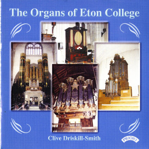อัลบัม The Organs of Eton College ศิลปิน Clive Driskill-Smith