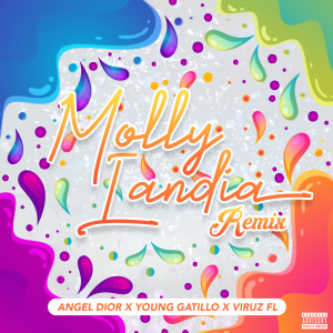 Album Mollylandia (Remix) (Explicit) oleh Angel Dior