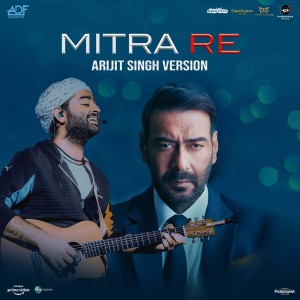 收听Arijit Singh的Mitra Re (Arijit Singh Version From "Runway 34")歌词歌曲