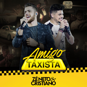 ดาวน์โหลดและฟังเพลง Amigo Taxista (Ao Vivo) พร้อมเนื้อเพลงจาก Zé Neto