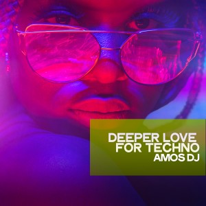 Album Deeper Love for Techno from Amos DJ