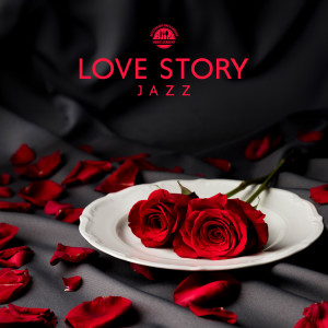 Love Story Jazz (Retro Love Restaurant, Romantic Oldies Playing, Vintage Lounge Music for Lovers)