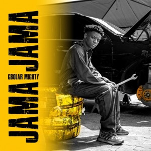 Dengarkan JAMA JAMA lagu dari Gbolar Mighty dengan lirik