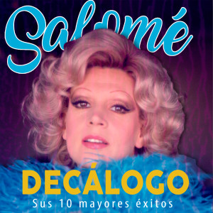 Salome的專輯Decalogo - Sus 10 Mayores Exitos
