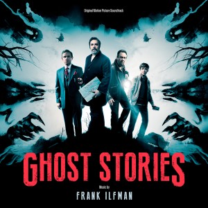 Various Artists的專輯Ghost Stories (Original Motion Picture Soundtrack)