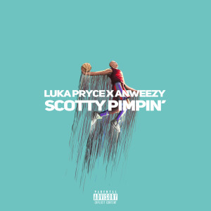 Luka Pryce的專輯Scotty Pimpin’ (Explicit)