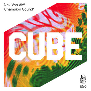 Listen to Champion Sound (The Cube Guys Edit) song with lyrics from Alex Van Alff