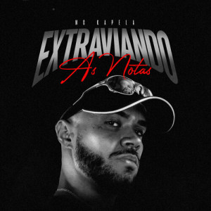 Listen to Extraviando as Notas song with lyrics from MC Kapela