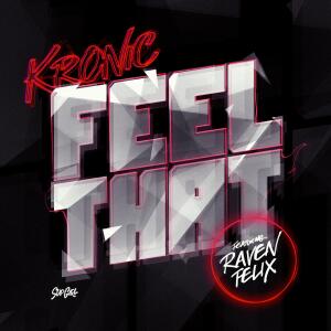 Listen to Feel That (feat. Raven Felix) song with lyrics from Kronic
