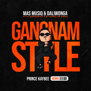 Mas Musiq的专辑Gangnam Style (Prince Kaybee Remix)