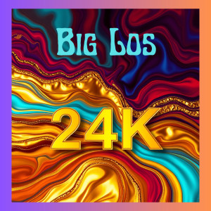 อัลบัม 24K (Explicit) ศิลปิน Big Los