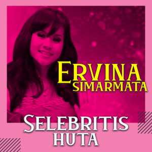 Album Selebritis Huta from Ervina Simarmata