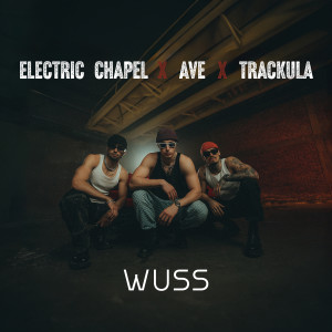 Wuss dari Electric Chapel