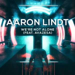 ดาวน์โหลดและฟังเพลง We're Not Alone พร้อมเนื้อเพลงจาก Aaron Lindt