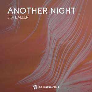 收聽Joy Baller的Another Night歌詞歌曲