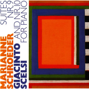 Marianne Schroeder的專輯Giacinto Scelsi: Suites Nr. 9 and Nr. 10 for Piano