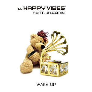 Album Wake Up from DJ Happy Vibes