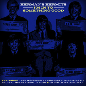 Herman's Hermits的專輯I'm in to Something Good