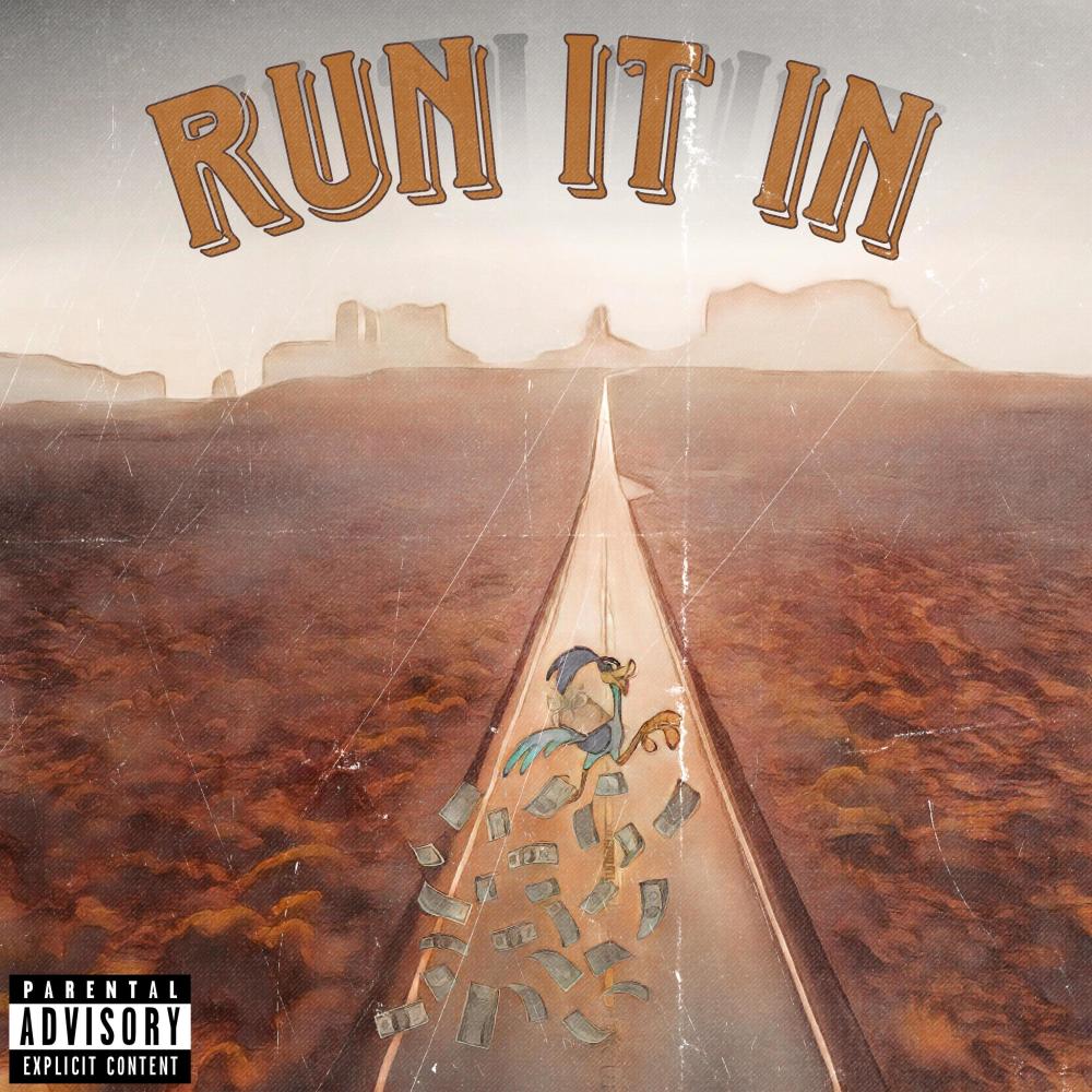 Run It In (Explicit)