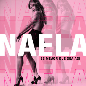 Naela的专辑Es Mejor Que Sea Así