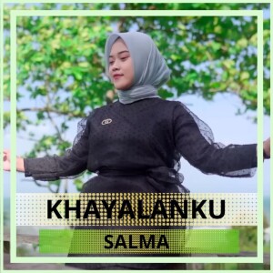 Dengarkan Khayalanku lagu dari Salma dengan lirik