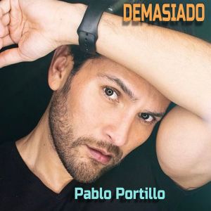 ดาวน์โหลดและฟังเพลง Demasiado พร้อมเนื้อเพลงจาก Pablo Portillo