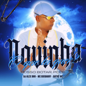 ดาวน์โหลดและฟังเพลง Novinha O Que Tu Quer? Posso Botar, Pode (Explicit) พร้อมเนื้อเพลงจาก Dj Alex BNH