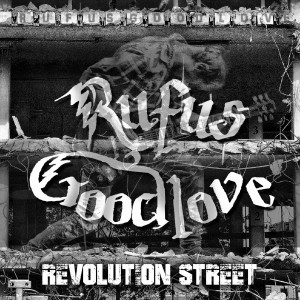 收聽Rufus Goodlove的Revolution Street歌詞歌曲