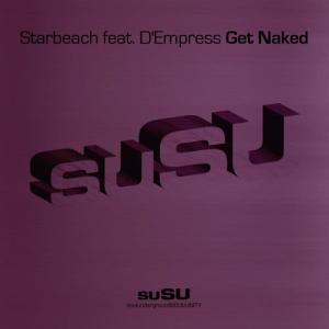 收聽Starbeach的Get Naked (Alliance DC Boogie Vocal)歌詞歌曲