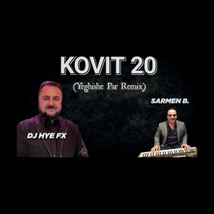Dengarkan Kovit 20 (Yeghishe Par Remix) lagu dari DJ Hye FX dengan lirik