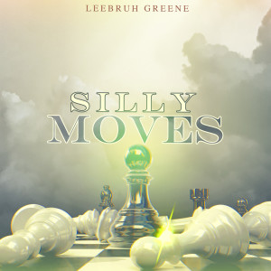 LeeBruh Greene的專輯Silly Moves