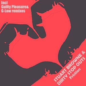 ดาวน์โหลดและฟังเพลง Friction (Guilty Pleasure Remix) พร้อมเนื้อเพลงจาก Stuart Browne