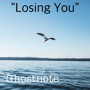 อัลบัม Losing You ศิลปิน Ghostnote