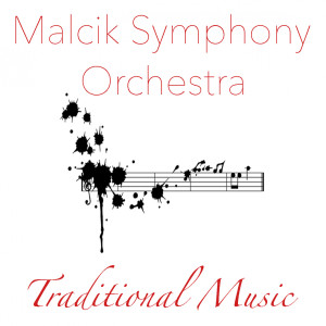 Malcik Symphony Orchestra的專輯Malcik Symphony Orchestra Traditional Music