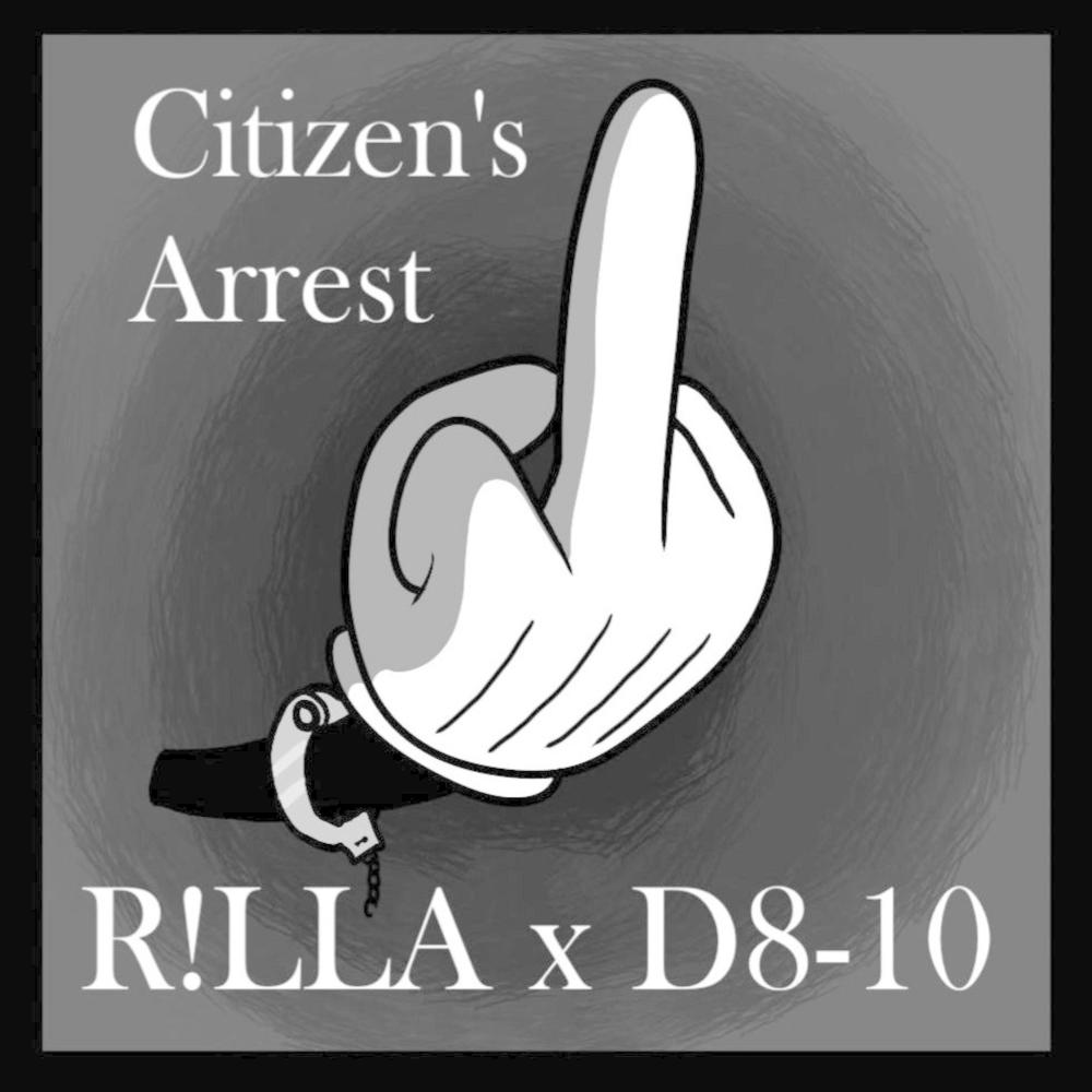 R!lla x D8-10 - Citizen's Arrest (feat. R!lla)