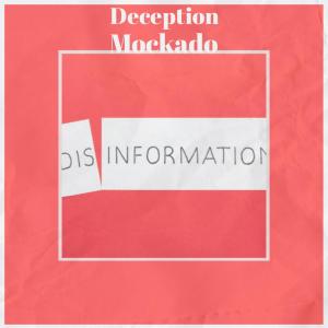收聽Manh Kaell的Deception Mockado歌詞歌曲